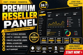 provide fast and stable reseller panel premium panel, ott panel, m3u playlist