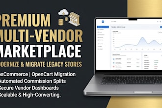 build a multivendor marketplace, opencart or migrate oscommerce website