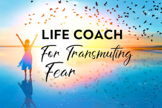 be your law of attraction life coach to overcome fear