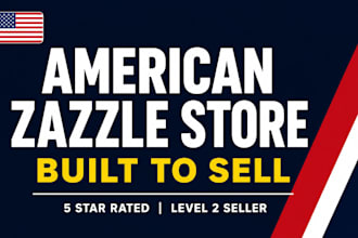 build an american niche zazzle store that sells