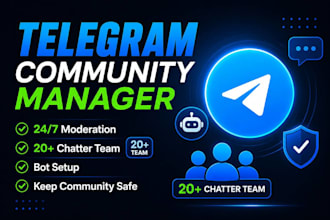 be your telegram community manager with 20 chatter team