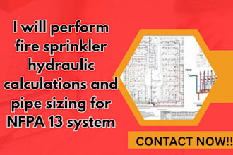 perform fire sprinkler hydraulic calculations and pipe sizing for nfpa 13 system