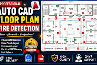 create professional autocad 2d drawings, and fire detection drawings