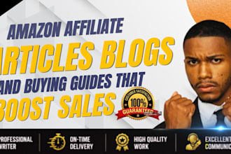write SEO amazon affiliate articles, blogs, and buying guides that boost sales