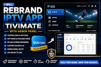rebrand iptv app tivimate with admin panel