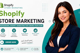 set up and market your shopify store for sales and traffic growth