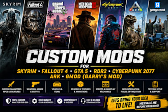 create mods for skyrim fallout 4 rdr2 gta 5 cyberpunk 2077 ark gmod garrys mod