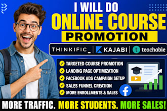 do online course promotion thinkific kajabi teachable marketing facebook ads