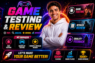 expert video game testing, steam review, mobile app testing and QA beta tester