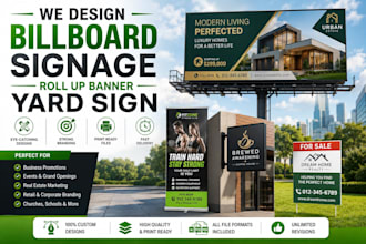 design billboard, signage, yard, window graphics and real estate sign