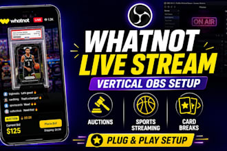 setup obs whatnot livestream vertical for auctions and sport streaming