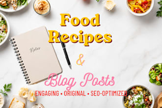 write SEO food blogs or articles about nutrition and recipes