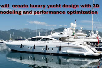 create luxury yacht design with 3d modeling and performance optimization