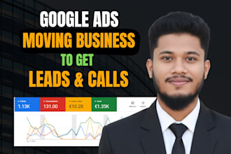 setup google ads for moving service to get high quality leads and phone calls