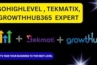 be your gohighlevel, tekmatix, and growthhub365 CRM expert