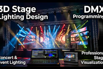 design 3d stage lighting, dmx programming, event lighting and concert stage
