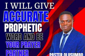 be your prayer partner and give you accurate prophetic word