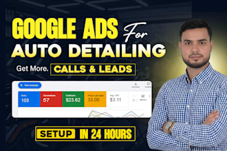 setup google ads PPC for auto detailing to get more calls and leads