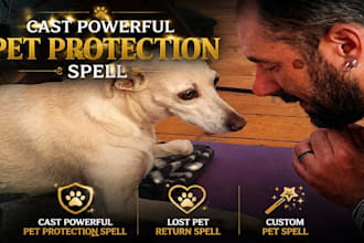 cast powerful pet protection spell, lost pet return spell, custom pet spell