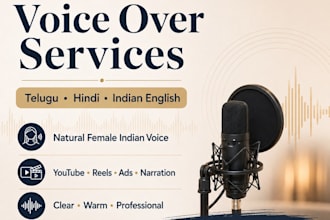 record a clear and natural telugu, hindi, indian english voice over for you