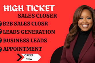 high ticket sales closer b2b sales rep leads generation b2b business leads