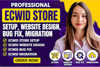 setup ecwid store, ecwid website design, ecwid bug fix, ecwid migration