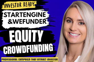 create an investor ready startengine and wefunder equity crowdfunding campaign