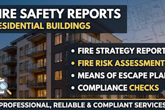 prepare fire strategy report and fire risk assessment for residential buildings
