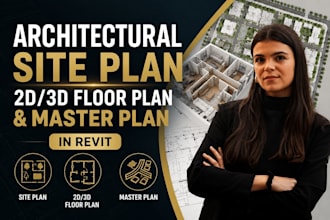 design architectural site plan, 2d or 3d floor plan, and master plan in revit