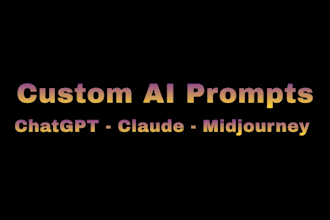 create powerful custom ai prompts for chatgpt, claude or midjourney