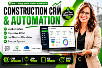 setup jobber, pipedrive, jobnimbus and procore construction crm automation