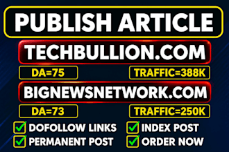 publish guest posts on techbullion and bignewsnetwork for SEO backlinks