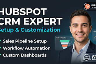 do hubspot CRM setup, customization, and workflow automation expert
