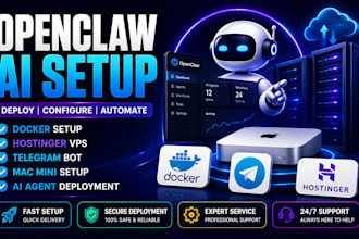 build openclaw ai agent docker, hostinger vps, and mac mini, api integration