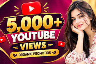grow up 5,000 youtube views organically