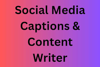 write engaging social media captions and content for your brand