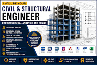 be your civil and structural engineer for structural analysis and design