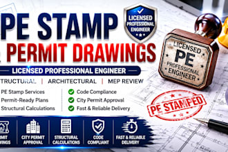 provide pe stamp, permit drawings and structural engineer review
