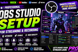 professionally setup obs studio for twitch kick and youtube streaming