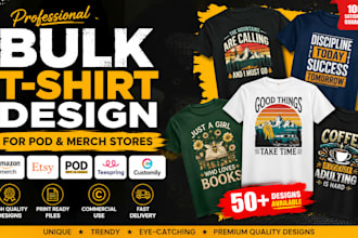 do bulk tshirt design, merch design for amazon, etsy, pod, customily, teespring