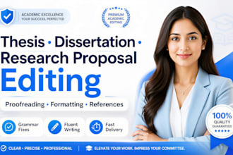 professionally proofread and edit your thesis, dissertation or research proposal