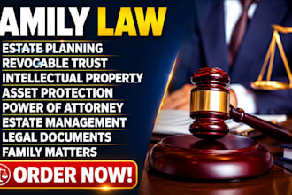 be your family lawyer for estate planning,revocable trust, child custody,divorce