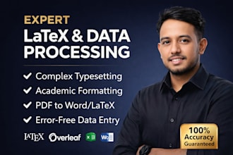 provide expert latex typesetting, document formatting and data entry