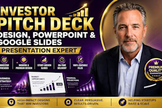 design investor pitch deck design, powerpoint, google slides presentation expert