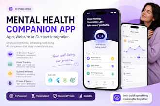 develop an ai powered mental health companion app, web or custom integration