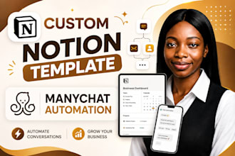 setup custom notion template, dahsboard, manychat automation, chatbot workflow