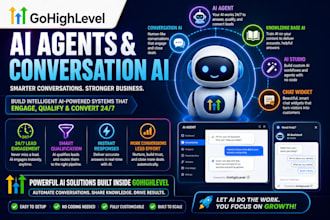 build gohighlevel ai agent, conversation ai, chatbot and automation system