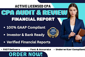 conduct a CPA financial audit and review to ensure gaap compliance fast