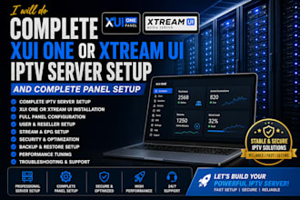do complete xui one or xtream ui iptv server setup and complete panel setup