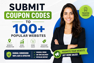 submit coupon codes to 100 popular websites for website promotion and more sale